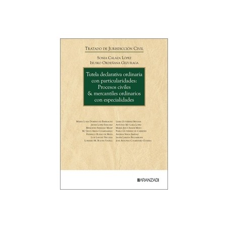 Tutela declarativa ordinaria con particularidades: Procesos civiles & mercantiles ordinarios con especialidades 'TRATADO DE JUR