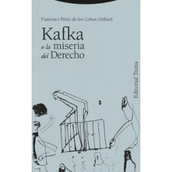 Kafka o la Miseria del Derecho