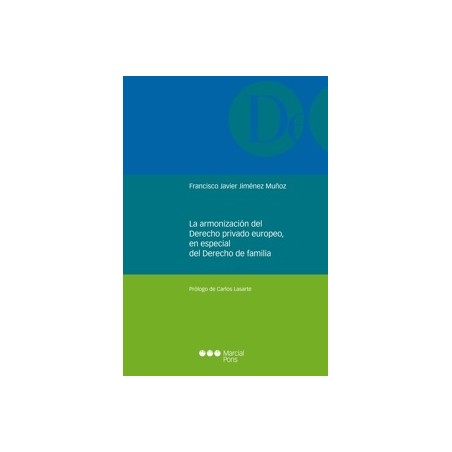 La armonización del Derecho privado europeo, en especial del Derecho de familia