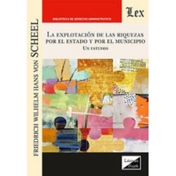 Explotacion de las Riquezas por el Estado y por el Municipio