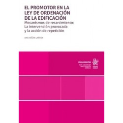 El promotor en la Ley de ordenación de la edificación 'Mecanismos de resarcimiento'