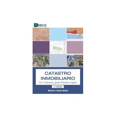 Catastro Inmobiliaro Vol.2 'Valoración Gestión Tributaria y Registro'