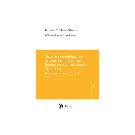 Sistemas de Inteligencia Artificial en la Agencia Estatal de Administración Tributaria 'Despliegue Tecnológico y Control Jurídi