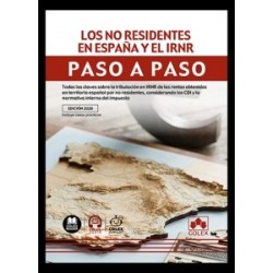 Los no Residentes en España y el Irnr. Paso a Paso 'Todas las Claves sobre la Tributación en Irnr de las Rentas Obtenidas en Te