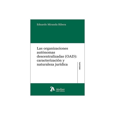 Las Organizaciones Autónomas Descentralizadas (Oad) 'Caracterización y Naturaleza Jurídica'