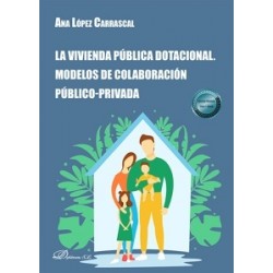 La Vivienda Pública Dotacional. Modelos de Colaboración Público-Privada