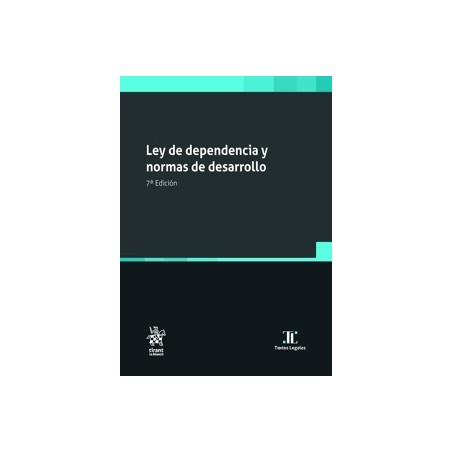 Ley de Dependencia y Normas de Desarrollo 7ª Edición 2026