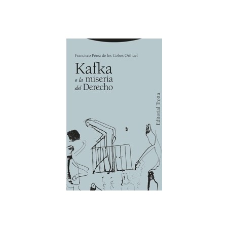 Kafka o la Miseria del Derecho