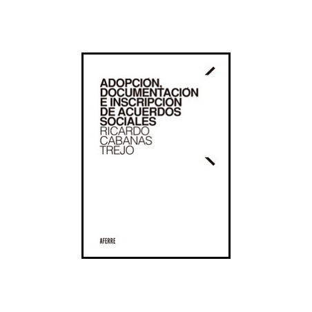 Adopción, Documentación e Inscripción de Acuerdos Sociales