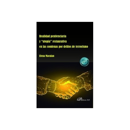 Realidad penitenciaria y utopía restaurativa en las condenas por delitos de terrorismo