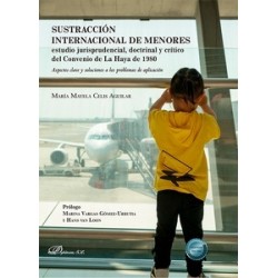 Sustracción Internacional de menores 'Estudio jurisprudencial, doctrinal y crítico del Convenio...