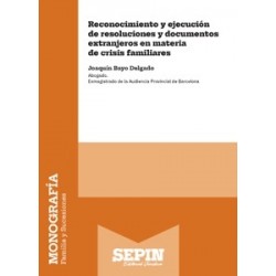 Reconocimiento y Ejecución de Resoluciones y Documentos Extranjeros en Materia de Crisis Familiares