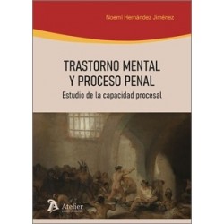 Trastorno Mental y Proceso Penal 'Estudio de la Capacidad Procesal'