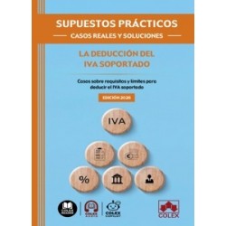 La Deducción del Iva Soportado. Casos sobre Requisitos y Límites para Deducir el Iva Soportado...