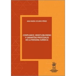 Compliance, Whistleblowing y Garantías Procesales de la Persona Jurídica
