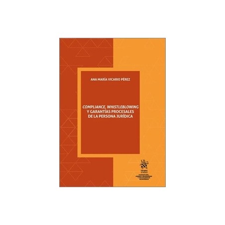 Compliance, Whistleblowing y Garantías Procesales de la Persona Jurídica