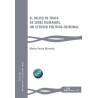 El delito de trata de seres humanos. Un estudio político-criminal