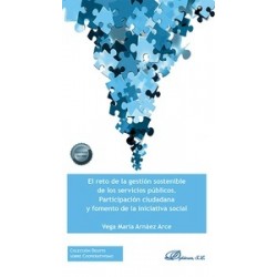 El reto de la gestión sostenible de los servicios públicos. Participación ciudadana y fomento de...