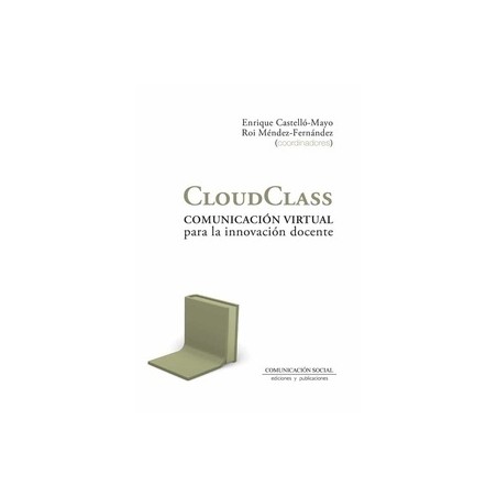 CLOUDCLASS: COMUNICACION VIRTUAL PARA LA INNOVACION DOCENTE