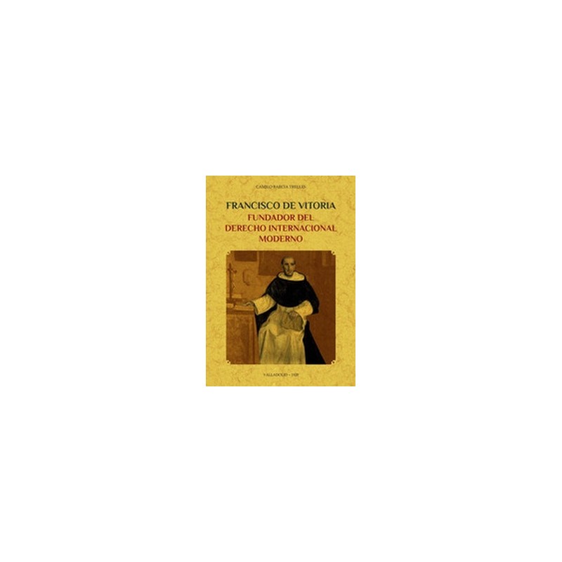Francisco de Vitoria 'fundador del Derecho Internacional moderno'