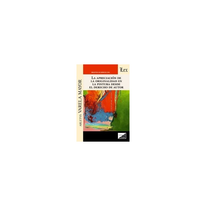 La apreciación de la originalidad en la pintura desde el Derecho de autor
