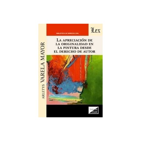 La apreciación de la originalidad en la pintura desde el Derecho de autor