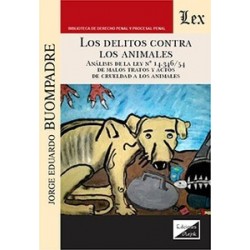 Los delitos contra los animales 'análisis de la Ley Nº 14.346/54 de Malos Tratos y Actos de...