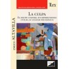 La culpa. El delito culposo, sus repercusiones civiles, su análisis psicológico