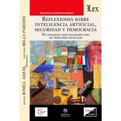 Reflexiones sobre Inteligencia Artificial, Seguridad y Democracia 'III Congreso Hispanoamericano...