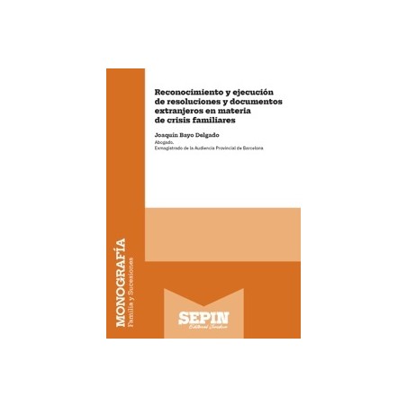 Reconocimiento y Ejecución de Resoluciones y Documentos Extranjeros en Materia de Crisis Familiares