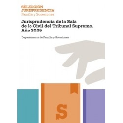 Familia y Sucesiones. Jurisprudencia de la Sala de lo Civil del Tribunal Supremo. Año 2025