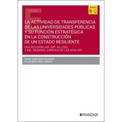 La Actividad de Transferencia de las Universidades Públicas y su Función Estratégica en la...