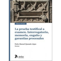 Prueba Testifical a Examen 'Interrogatorio, Memoria, Engaño y Garantías Procesales'