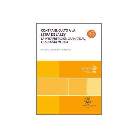 Contra el Culto a la Letra de la Ley 'La Interpretación Gramatical, en su Justa Medida'