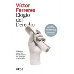 Elogio del Derecho 'Diálogos sobre los fundamentos del derecho y la justicia'
