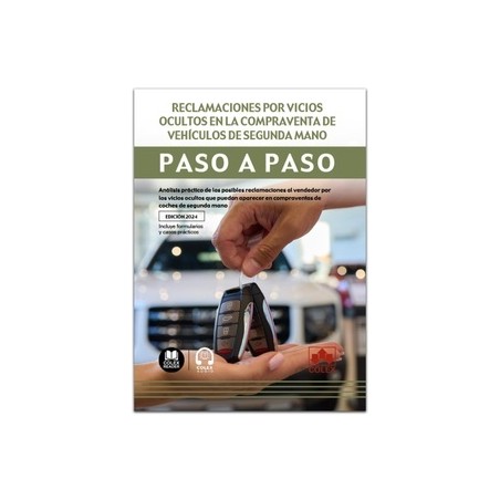 Reclamaciones por vicios ocultos en la compraventa de vehículos de segunda mano. Paso a paso 'Análisis práctico de las posibles