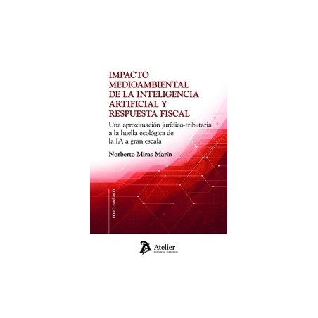 Impacto medioambiental de la inteligencia artificial y respuesta fiscal