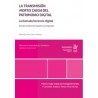 La transmisión mortis causa del patrimonio digital 'La llamada herencia digital. Estudio de Derecho Español y Comparado'