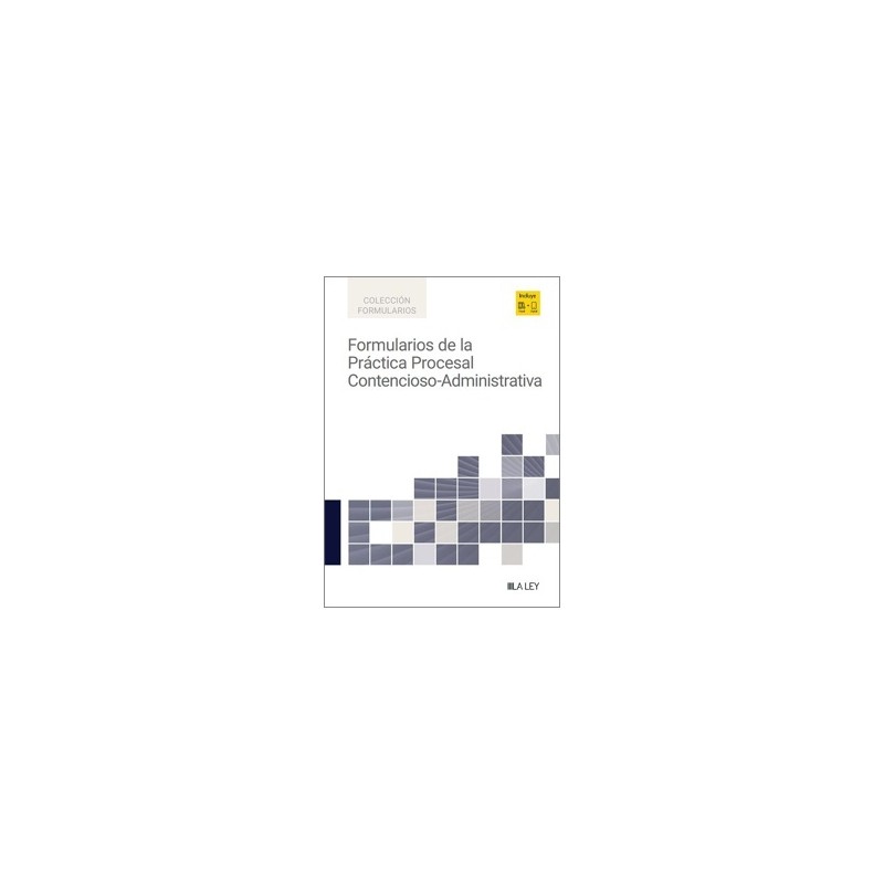 Formularios de la Práctica Procesal Contencioso-Administrativa 'Papel + Digital'