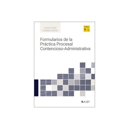 Formularios de la Práctica Procesal Contencioso-Administrativa 'Papel + Digital'