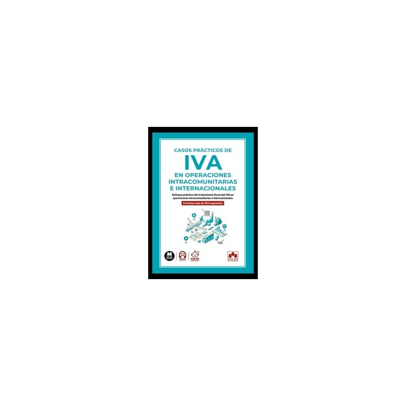 Casos prácticos de IVA en operaciones intracomunitarias e internacionales (4ª Edición) 2026