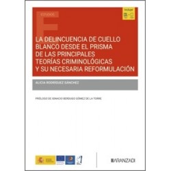 La delincuencia de cuello blanco desde el prisma de las principales teorías criminológicas y su...