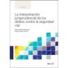 La interpretación jurisprudencial de los delitos contra la seguridad vial