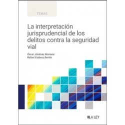 La interpretación jurisprudencial de los delitos contra la seguridad vial
