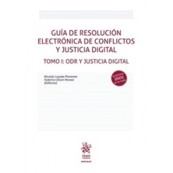 Guía de resolución electrónica de conflictos y justicia digital 'Tomo I. ODR y justicia digital'