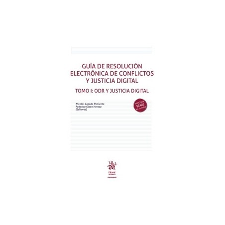 Guía de resolución electrónica de conflictos y justicia digital 'Tomo I. ODR y justicia digital'