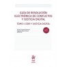 Guía de resolución electrónica de conflictos y justicia digital 'Tomo I. ODR y justicia digital'