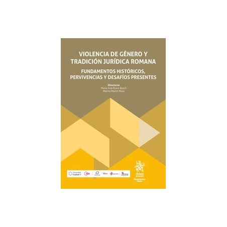 Violencia de género y tradición jurídica romana: fundamentos históricos, pervivencias y desafíos presentes