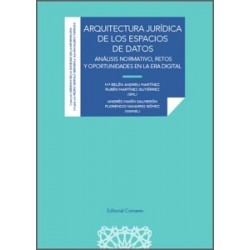 ARQUITECTURA JURÍDICA DE LOS ESPACIOS DE DATOS 'Análisis normativo, retos y oportunidades en la...
