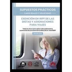 Exención en IRPF de las dietas y asignaciones para viajes 'Supuestos prácticos: casos reales y...